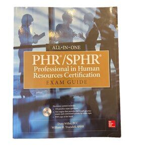 PHR/SPHR Professional in Human Resources Certification All-in-One Exam Guide